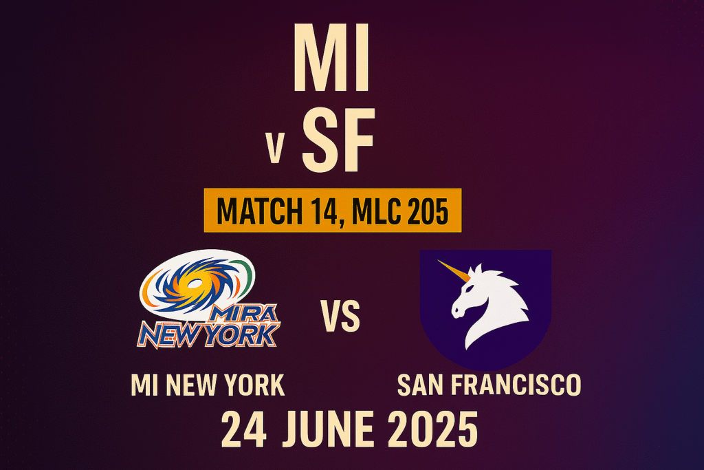 MI New York vs San Francisco Unicorns, Match 14 – MLC 2025 Fantasy Prediction, Dream11 Tips & Match Preview